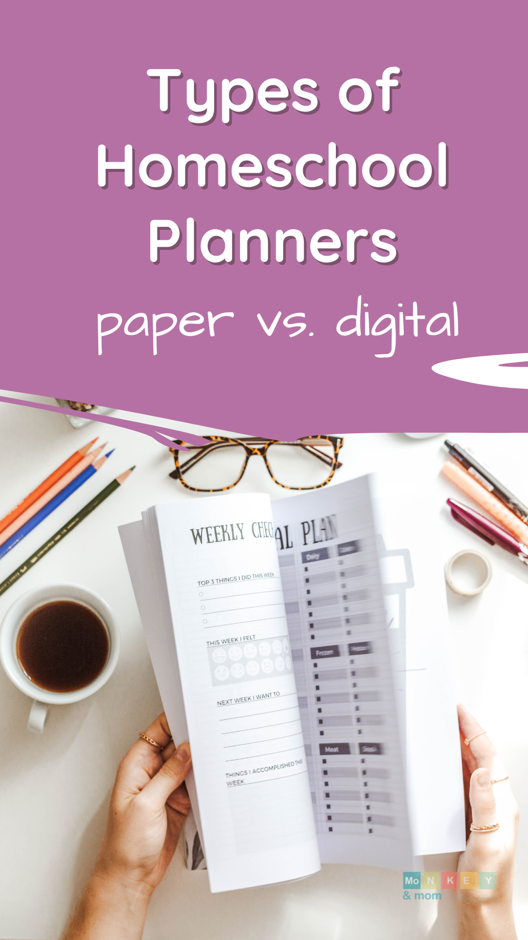 Types Of Planners- Planning Your Homeschool Year (part 1) - Monkey And Mom